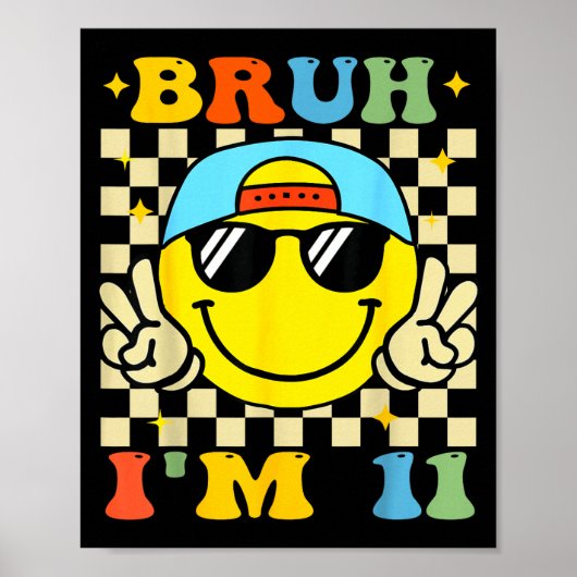 Bruh I'm 11 Years Old Blue Birthday Boys 11th Birt Poster (Vorne)