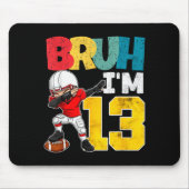 Bruh I'm 13 Year Old Football Player Boy 13th Birt Mousepad (Vorne)