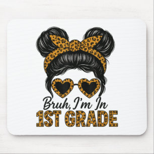 Bruh Im 1. Grade Messy Hair Bun Leopard Back T Mousepad