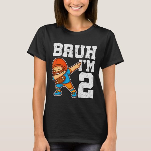 Bruh I'm 2 Funny Dab Se Football Gift For 2nd Birt T-Shirt (Vorderseite)