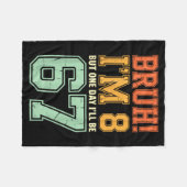 Bruh I'm 8 But One-day I'll Be 67 Retro 8th Birthd Fleecedecke (Vorderseite (Horizontal))