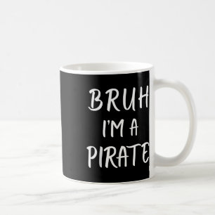 Bruh Im A Pirate Costume Funny Lazy Halloween Kaffeetasse