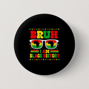 Bruh im Black History Month Singles Afrikanische K Button