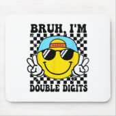 Bruh I'm Double Digits 10 Year Old Boy Birthday 10 Mousepad (Vorne)