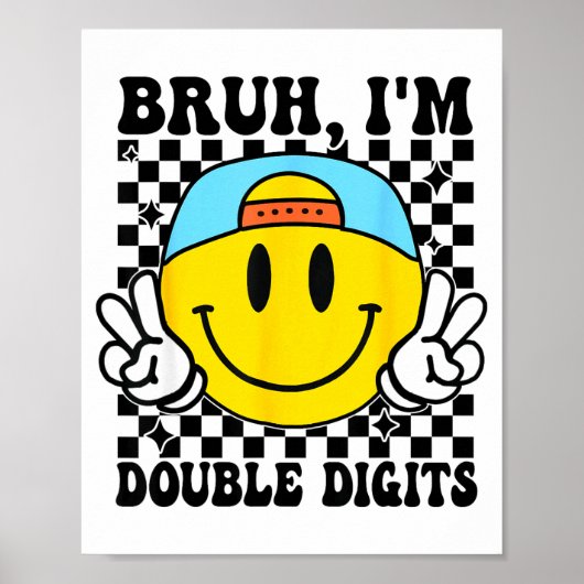 Bruh I'm Double Digits 10 Year Old Boy Birthday 10 Poster (Vorne)