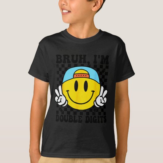 Bruh I'm Double Digits 10 Year Old Boy Birthday 10 T-Shirt (Vorderseite)