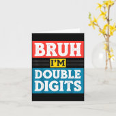 Bruh I'm Double Digits 10th Birthday 10 Year Old B Karte (Gelbe Blume)