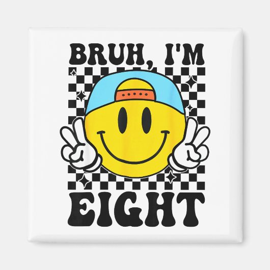 Bruh I'm Eight 8 8th Birthday Groovy Boys Girls 8 Magnet (Vorne)