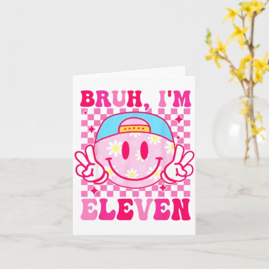 Bruh I'm Eleven 11 11th Birthday Girls Groovy 11 Y Karte (Gelbe Blume)