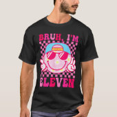 Bruh I'm Eleven 11 11th Birthday Girls Groovy 11 Y T-Shirt (Vorderseite)