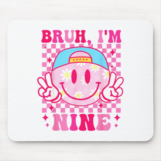 Bruh I'm Nine 9 9th Birthday Girls Groovy 9 Years  Mousepad (Vorne)