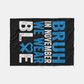 Bruh Im November tragen wir das Bewusstsein für Bl Fleecedecke (Vorderseite (Horizontal))