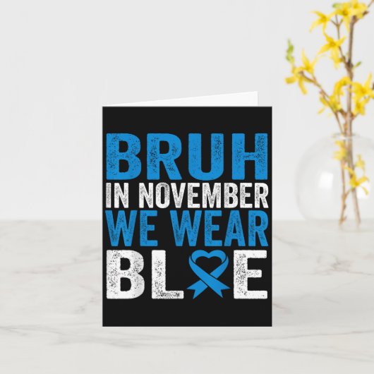 Bruh Im November tragen wir das Bewusstsein für Bl Karte (Gelbe Blume)