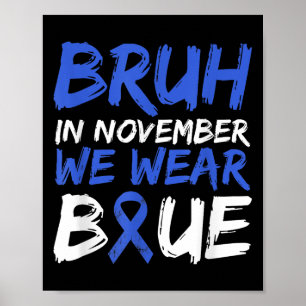 Bruh im November tragen wir das Bewusstsein für Bl Poster