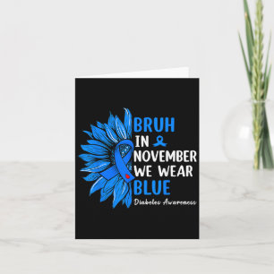 Bruh im November tragen wir Ribbon Blue Sunflower Karte
