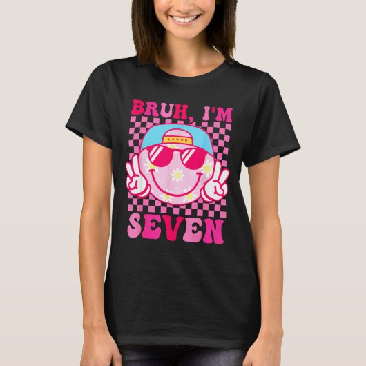 Bruh I'm Seven 7 7th Birthday Girls Groovy 7 Years T-Shirt (Vorderseite)