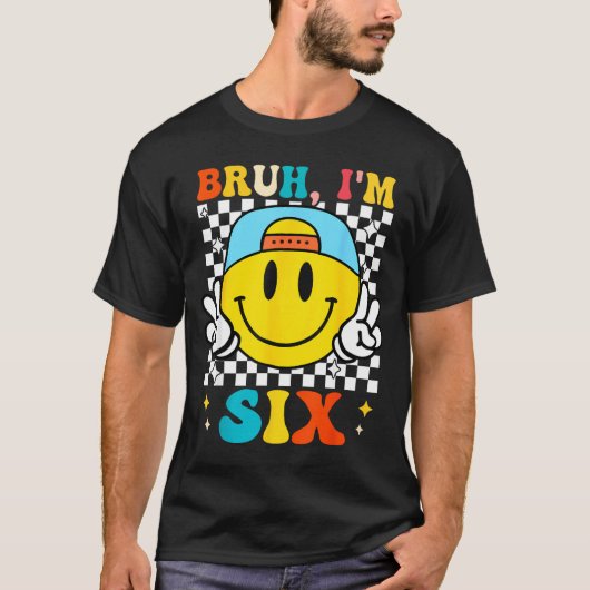 Bruh I'm Six 6 6th Birthday Groovy Boys Girls 6 Ye T-Shirt (Vorderseite)