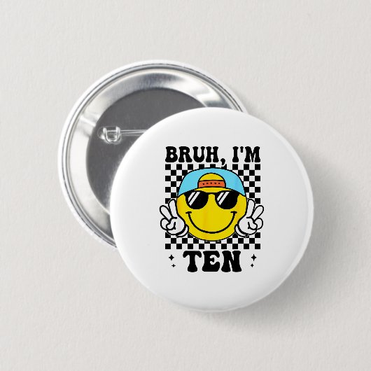 Bruh I'm Ten 10 10th Birthday Groovy Boys Girls 10 Button (Vorne & Hinten)