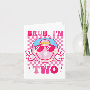 Bruh Im Two 2 2. Birthday Groovy Girls 2 Years Ol Karte