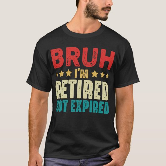 Bruh I're remüde Funny Not Expirement. T-Shirt (Vorderseite)