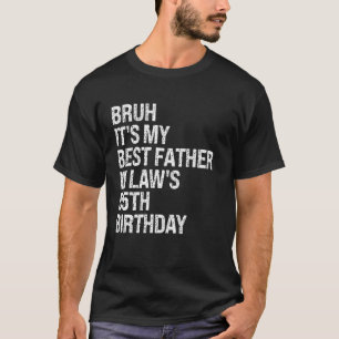 Bruh ist der 55. Geburtstags-König meines Schwiege T-Shirt