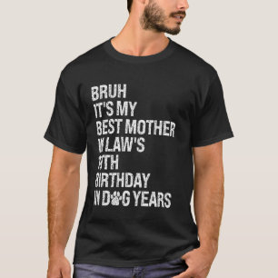 Bruh ist der zehnte Geburtstag meiner besten Schwi T-Shirt