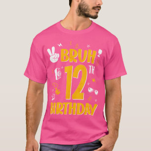 Bruh ist mein 12. Geburtstag 12 Jahre altes Thema T-Shirt