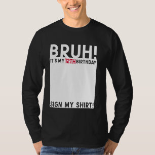 Bruh ist mein 12. Geburtstag, 12 Jahre altes Zeich T-Shirt