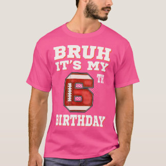 Bruh ist mein 6. Geburtstag 6 Jahre alter Fußball T-Shirt