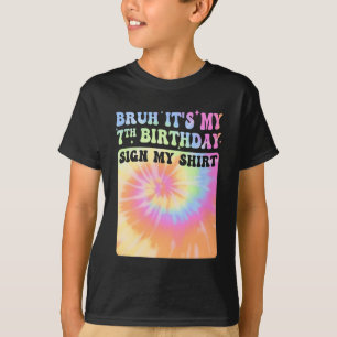 Bruh ist mein 7. Geburtstagslied Groovy Gefärbte K T-Shirt