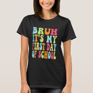 Bruh ist mein erster Schulkinderlehrer zurück T-Shirt