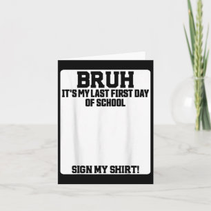 Bruh ist mein letzter erster Schultag, der mich un Karte