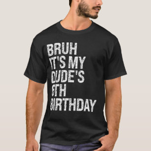 Bruh ist mein Typ 6. Geburtstag Bro Buddy Happy Cr T-Shirt