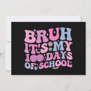 Bruh ist meine 100 Tage Schmetterlingsdisco Einladung