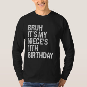 Bruh ist My Niece's 11. Geburtstags OMG Princess C T-Shirt