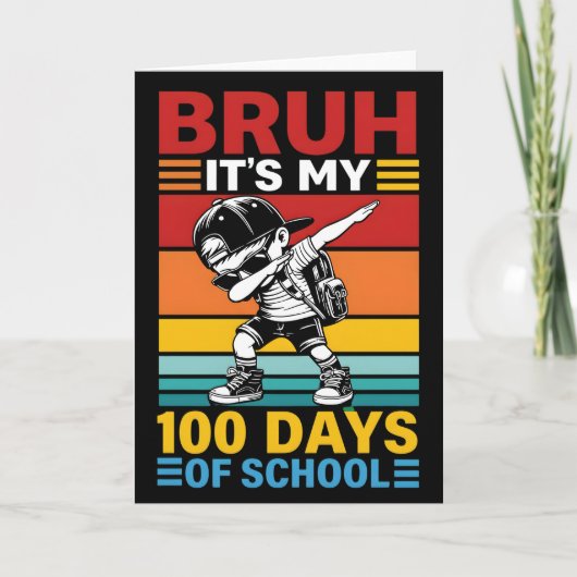 Bruh It’s My 100 Days of School Funny Student Karte (Vorderseite)