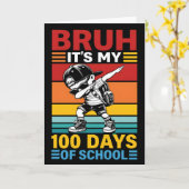 Bruh It’s My 100 Days of School Funny Student Karte (Gelbe Blume)