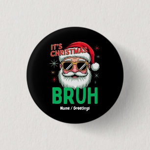 Bruh It's Christmas Retro Santa Meme Funny Xmas Button
