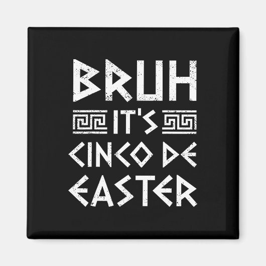 Bruh It's Cinco De Oaster Funny Cinco De Mayo Gree Magnet (Vorne)