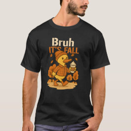 Bruh its Fall Erntedank Goose & Pumpkin Blätter T-Shirt