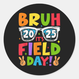 Bruh its Field Day Teacher Boys Girls Kids Field D Runder Aufkleber