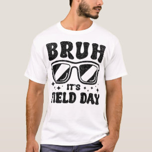 Bruh It's Field Day Teacher Boys Girls Kinder glüc T-Shirt