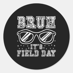 Bruh its Field Day Teacher Boys Girls Kinder glück Runder Aufkleber