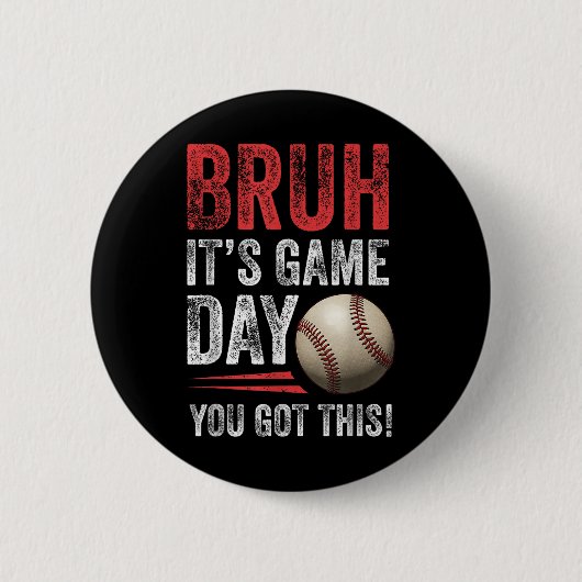 Bruh It's Game Day Sie Got dies - Baseball Fans &a Button (Vorderseite)