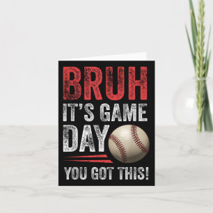 Bruh It's Game Day Sie Got dies - Baseball Fans &a Karte