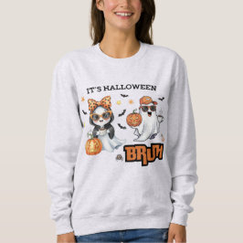 Bruh It's Halloween Funny Ghost Spooky Vibes Sweatshirt