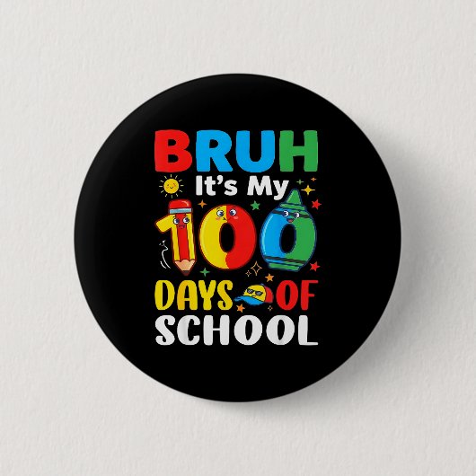Bruh It's My 100 Days Of School Funny Boy 100th Da Button (Vorderseite)