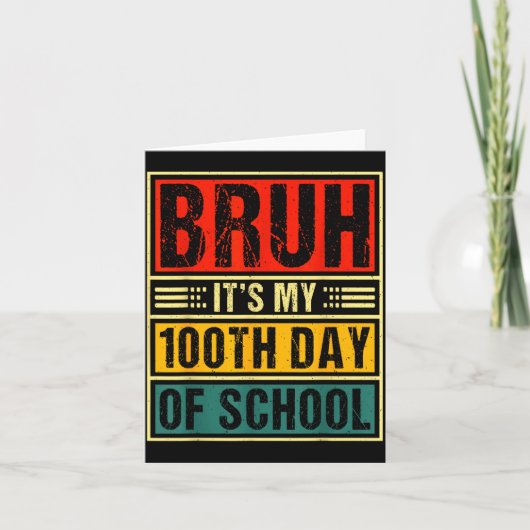 Bruh It's My 100th Day Of School Boys _ 100 Days O Karte (Vorderseite)