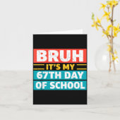 Bruh It's My 100th Day Of School Boys Kids 67 Meme Karte (Gelbe Blume)