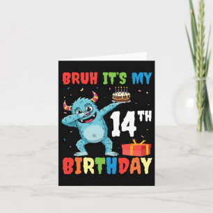 Bruh It's My 14 th Birthday Halloween Monster Dab Karte